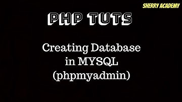 PHP tutorials -2- Creating MySQL phpmyadmin Database 2018