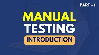 Manual Testing | Introduction to Software Testing  |Part 1|JS Testing Academy
