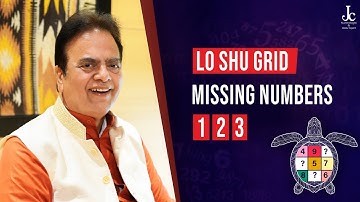LO SHU GRID MISSING NUMBERS | 1 2 3 | लो शू ग्रिड में गुम नंबरों के लिए उपाय | J C Chaudhry