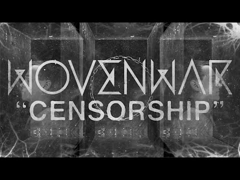 Wovenwar "Censorship" (OFFICIAL VIDEO)