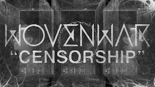 Wovenwar - Censorship ( VIDEO)