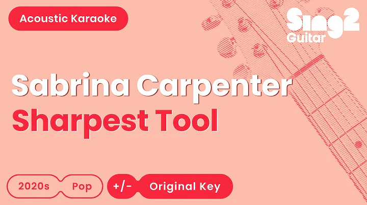 Sabrina Carpenter - Sharpest Tool (Acoustic Karaoke)