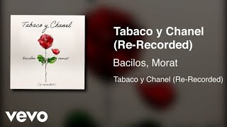 Bacilos & Morat - Tabaco y Chanel (Re-Recorded) (Audio Oficial)