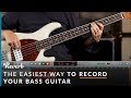 The Easiest Way To Record Your Bass Guitar | Reverb