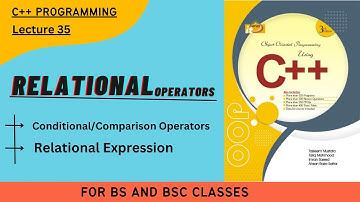 Relational Operators and expression | Lecture 35 | Conditional/Comparison operator || In urdu/hindi