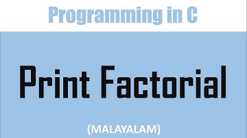 C Program to print factorial | Malayalam tutorial