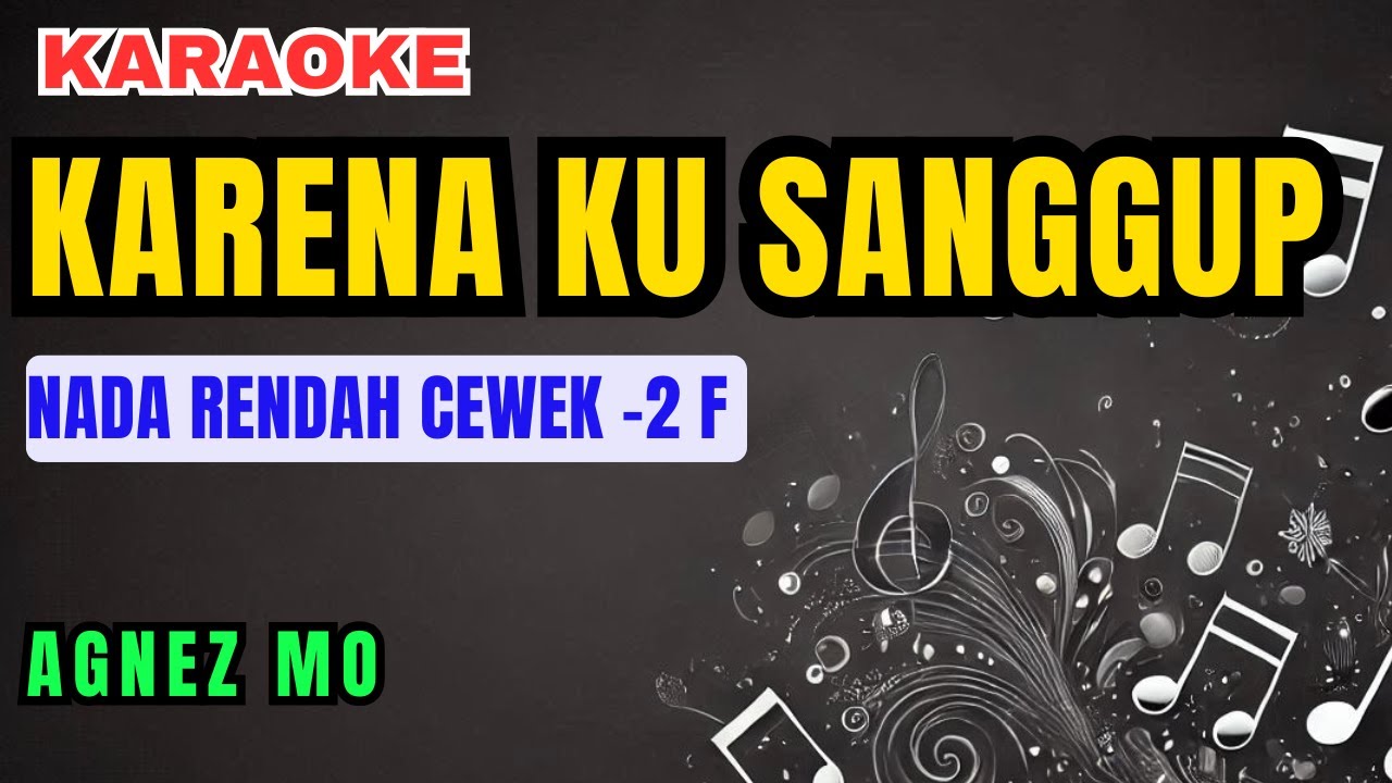 Agnes Monica - Karena Ku Sanggup Karaoke Lower Key Nada Rendah Wanita -2 F mayor