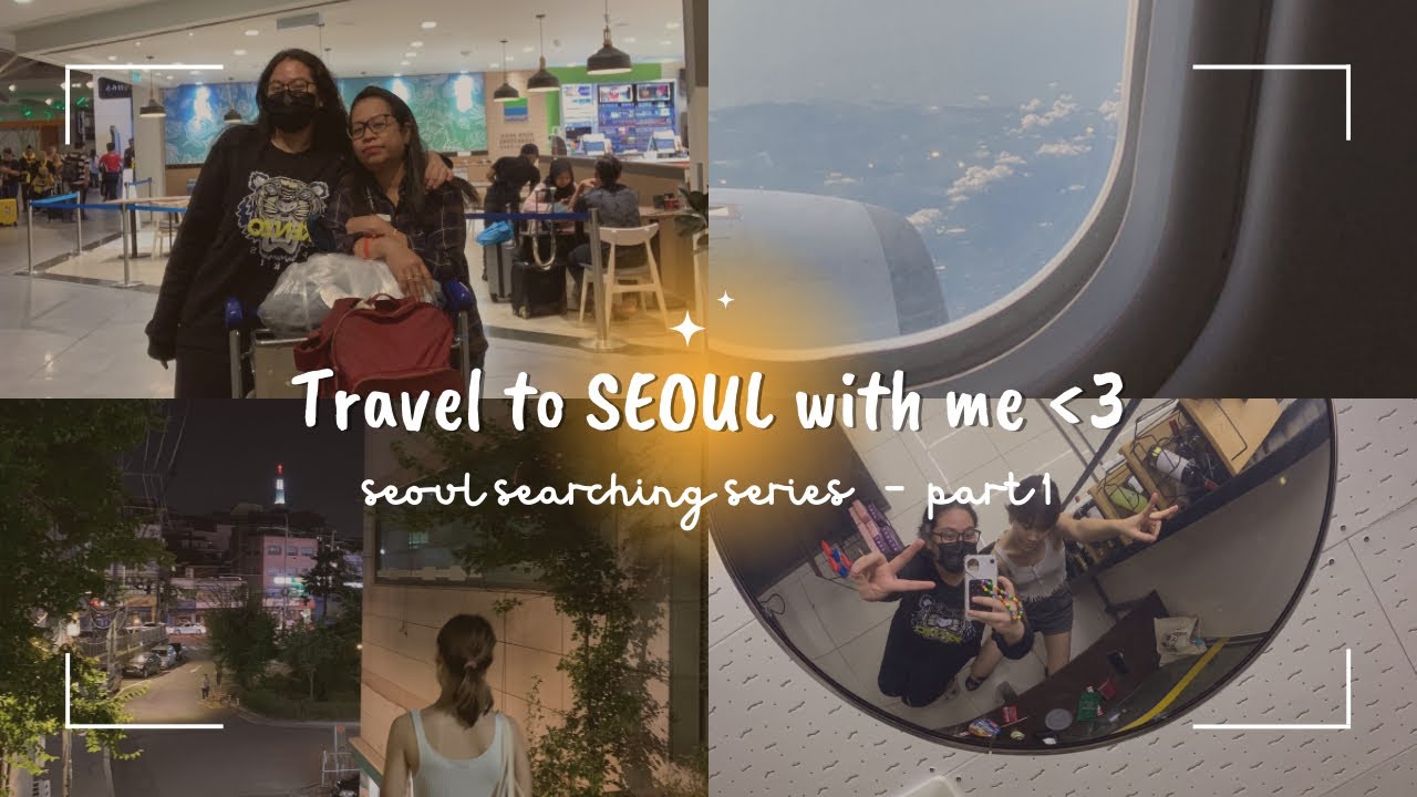 flying-to-seoul-seoul-searching-series-part-1-youtube