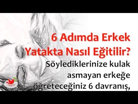 6 Adımda Erkek Yatakta Nasıl Eğitilir