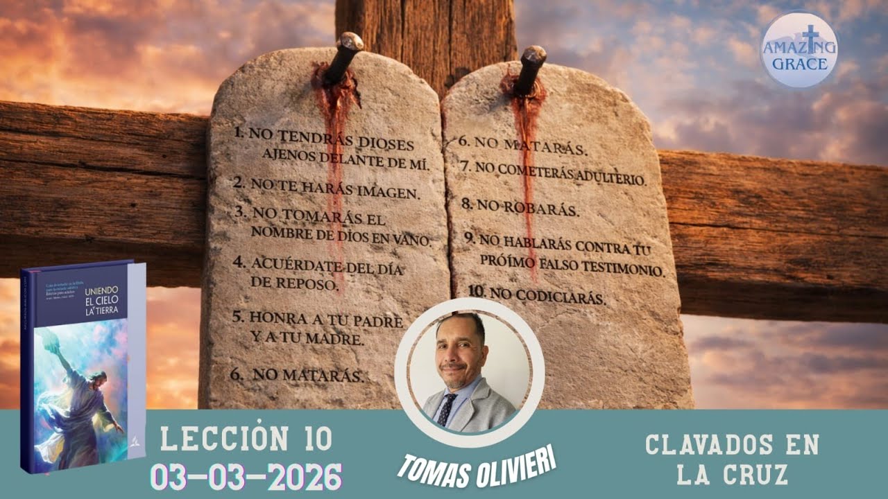 Escuela Sabática 03 de Marzo. Clavados en la cruz. #perdón #gracia #cristo #fe #amor #vida #paz 