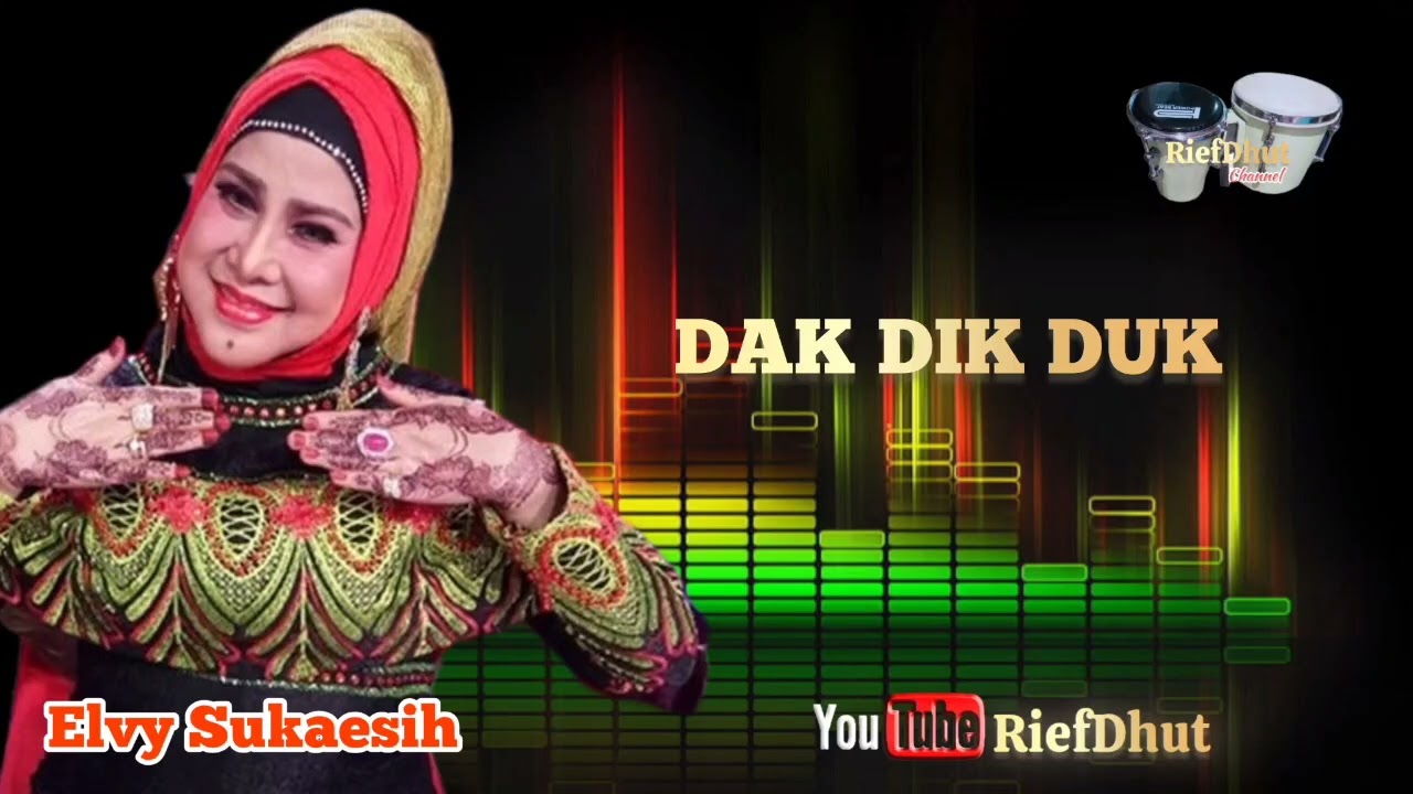 Dak Dik Duk_Elvy Sukaesih