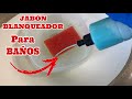 ✅  JABON BLANQUEADOR PARA BAÑOS CON INGREDIENTES QUE TIENES EN CASA| COMO LIMPIAR EL BAÑO FACIL