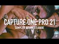 Capture One Pro 21 Complete Beginner's Guide