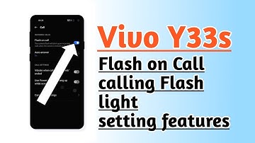 Vivo Y33s Flash on Call calling Flash light setting features