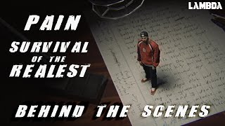 Survival of the realest - Pain. Behind the scenes.