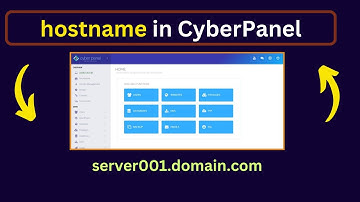 How to setup hostname in CyberPanel | CyberPanel Training