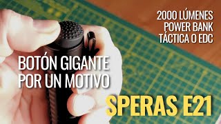 La Speras E21 es un powerbank con 2000 lúmenes y funciones tácticas