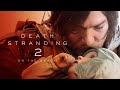 Death stranding 2 on the beach  state of play announce trailer  esrb4k