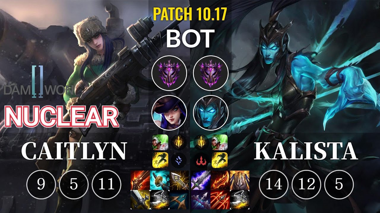 DWG Nuclear Caitlyn vs Kalista Bot - KR Patch 10.17