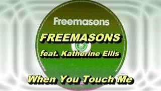 Freemasons feat. Katherine Ellis - When You Touch Me (Original Extended Club Mix) HD Full Mix chords