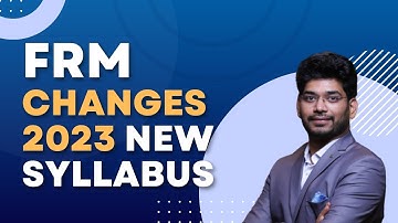 FRM New Syllabus Changes Part I Part II | 2023 session | Changes in FRM Curriculum 2023