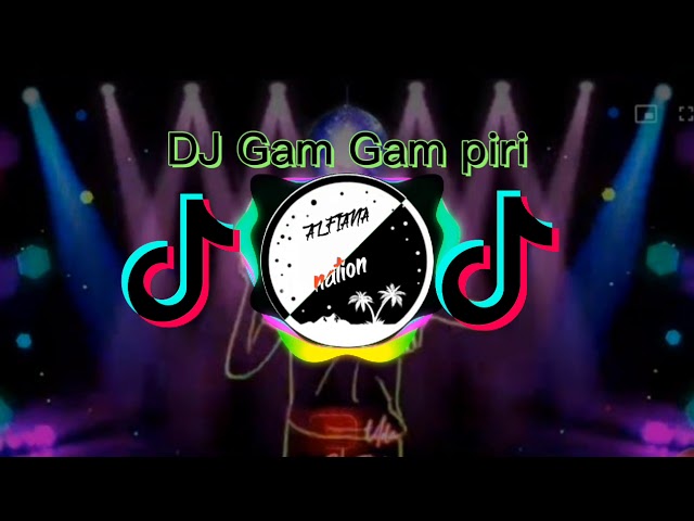 DJ gam gam piri versi koplo DJ Tik tok |Free link download MP3 class=