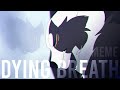 Dying Breath  | meme || character backstory ||