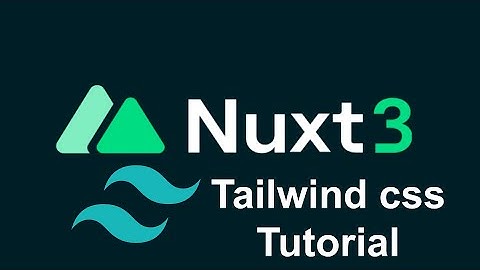 Nuxt 3 tailwind css install tutorial