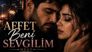 Affet Beni Sevgilim | Slow Arabesk Aşk Düeti | Murat Yüksel