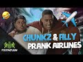 CHUNKZ AND FILLY PRANK AIRLINES