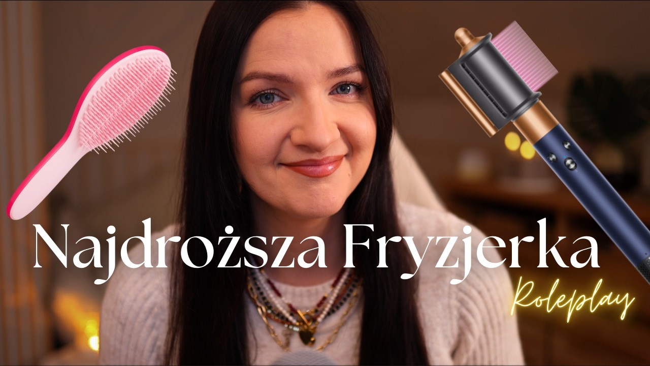 ROLEPLAY • NAJDROŻSZA FRYZJERKA 🤩😮 ASMR Po Polsku 🇵🇱