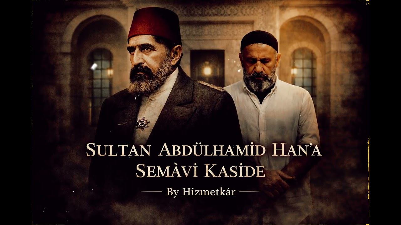 Hâdimü’l-Ümmet, Kutb-u Devran, Gölge-i Rahmân Sultan Abdulhamid Han! Arif Akdaş