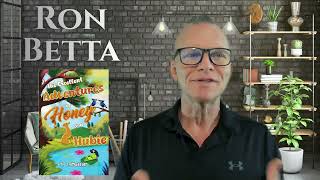 Ron Betta Shares Why “Honey and Hubie” Is a Fantastic Children’s Adventure Story!