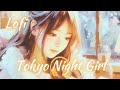 🌿 Relax with me 🎧【Tokyo Night Girl #Lofi】Chill Beats 🤍68🖤 #chill #chillbeat