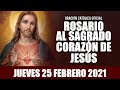 ROSARIO AL SAGRADO CORAZÓN DE HOY JUEVES 25 DE FEBRERO DE 2021 ((SAGRADO CORAZÓN DE JESÚS))