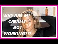 WHY IS MY CREAM NOT WORKING? 7 REASONS WHY YOUR CREAM IS NOT WORKING + FAKE CREAM + EXFOLIATING