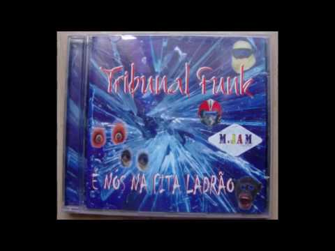 Tribunal Funk É nóis na fita ladrão Tribunal Funk É nóis na fita ladrão #1