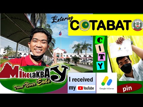 ENTERING COTABATO CITY FOR GOOD - Then my Google Adsense Arrived
