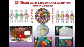 23 Ni̇san Ulusal Egemenli̇k Ve Çocuk Bayrami Etkinlik Çalışması