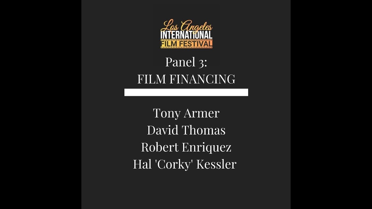 LAIFF Panel 3 - FILM FINANCING