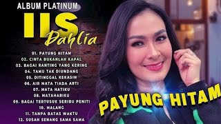 Iis Dahlia Album Platinum || Lagu Dangdut Original Paling Dicari || Payung Hitam