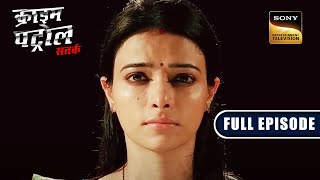 Aastha’s Life With Darkness | Crime Patrol Satark | Full Episode | 10 May 2023 | क्राइम पेट्रोल