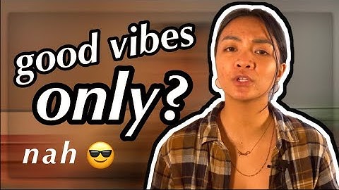 Toxic Positivity | The problem with good vibes only