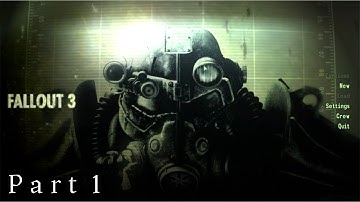 Fallout 3 Walkthrough Part 1 - The Beginning (Minimal Commentary)