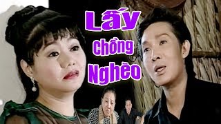 Cải Lương Xưa | Lấy Chồng Nghèo - Vũ Linh Ngọc Huyền Hồng Nga | cải lương xã hội hay nhất