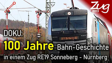 100 Jahre Bahn-Geschichte in einem Zug - DOKU: RE 19 Sonneberg - Coburg - Bamberg - Nürnberg