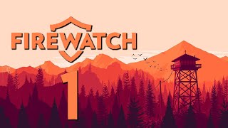 Firewatch [1] - A SOMBER BEGINNING (Day 1)