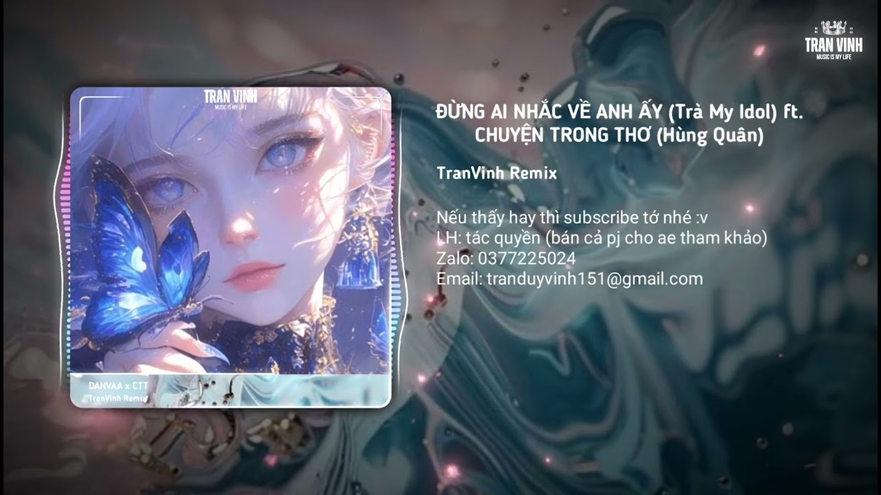 ĐỪNG AI NHẮC VỀ ANH ẤY ft. CHUYỆN TRONG THƠ - TranVinh Remix