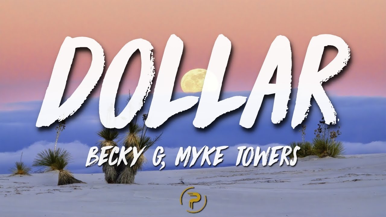 Becky G Dollar (Letra/Lyrics) ft. Myke Towers YouTube
