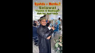Selawat Taslim & Badriyah 'Termasyhur & Termerdu' oleh Ustaz Hanif Yahya